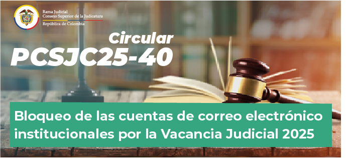 Circulares Consejo Superior de la Judicatura 2025