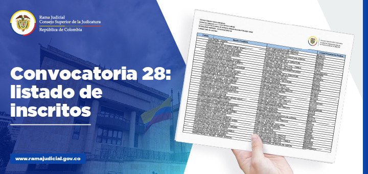 Convocatoria 28: Consejo Superior de la Judicatura publica el listado de inscritos al concurso de méritos
