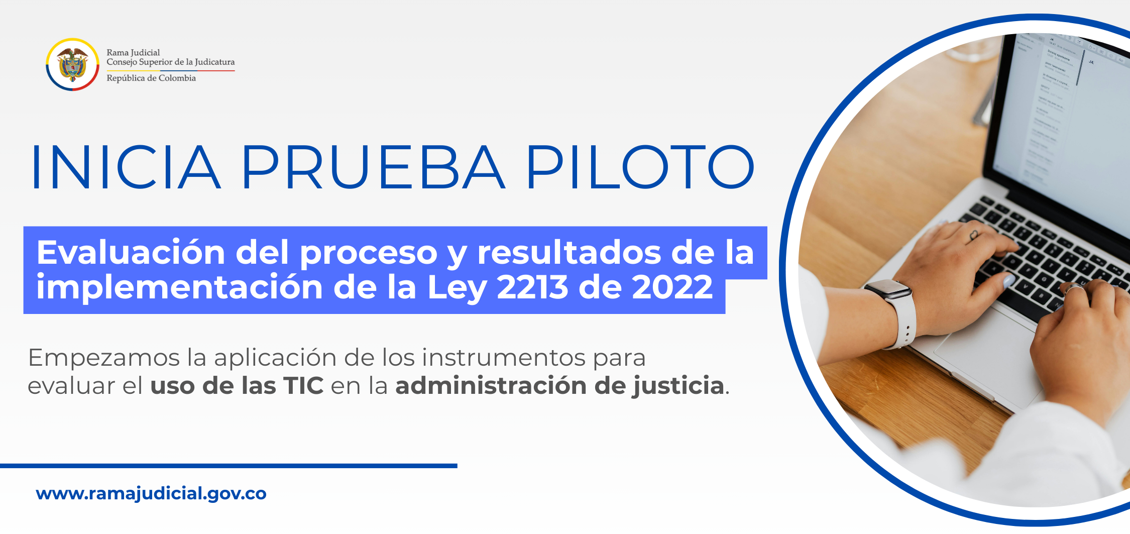 Inicia el piloto de la Evaluación de la Ley 2213 de 2022