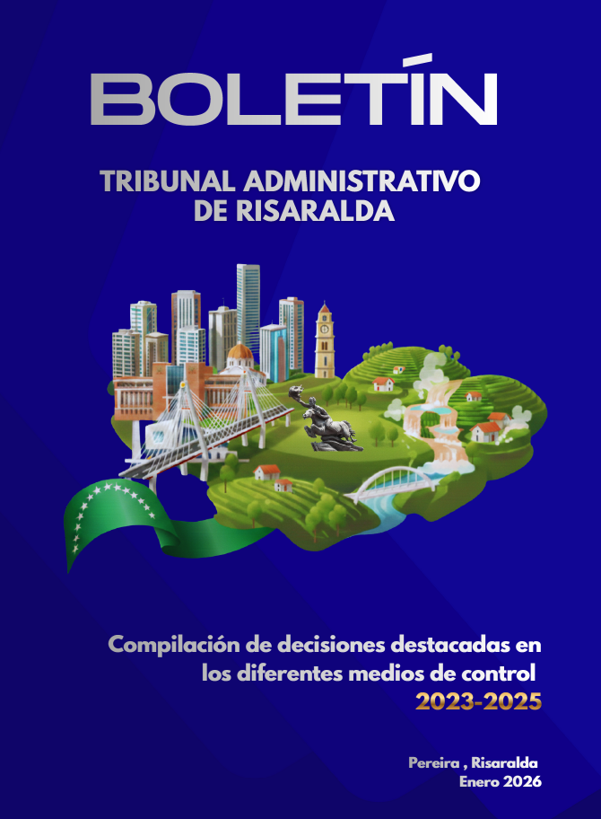 Boletín Tribunal Contencioso Administrativo de Risaralda Compilación 2023-2025