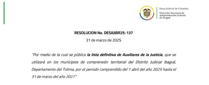 LISTA DEFINITIVA AUXILIARES DE LA JUSTICIA DISTRITO JUDICIAL DE IBAGUE, DPTO DEL TOLIMA - 01 DE ABRIL DEL AÑO 2025 AL 31 DE MARZO DEL AÑO 2027