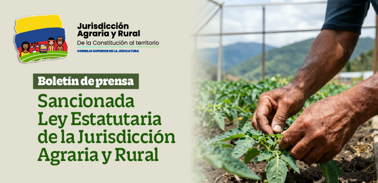 Sancionada Ley Estatutaria de la Jurisdicción Agraria y Rural