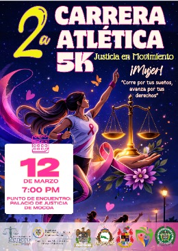Evento Deportivo “2da Carrera Atlética 5K Justicia en Movimiento - ¡MUJER! Corre por tus sueños, avanza por tus derechos”