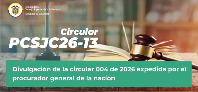 Circulares Consejo Superior de la Judicatura 2026