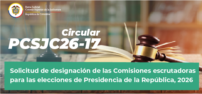 Circulares Consejo Superior de la Judicatura 2026