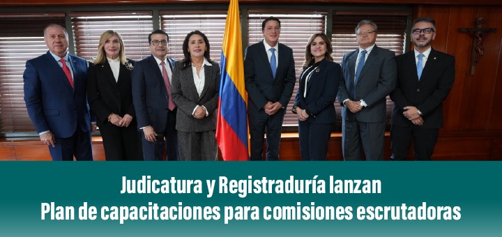 Consejo Superior de la Judicatura y Registraduría Nacional lanzan ciclo de capacitaciones para miembros de comisiones escrutadoras