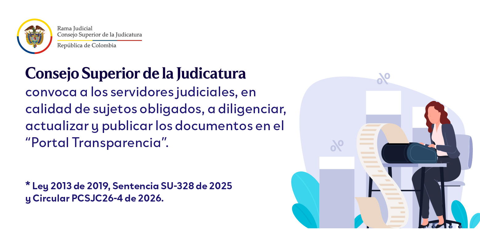 Judicatura convoca a servidores judiciales, en calidad de sujetos obligados de la Ley 2013 de 2019, a actualizar su información en el “Portal Transparencia”