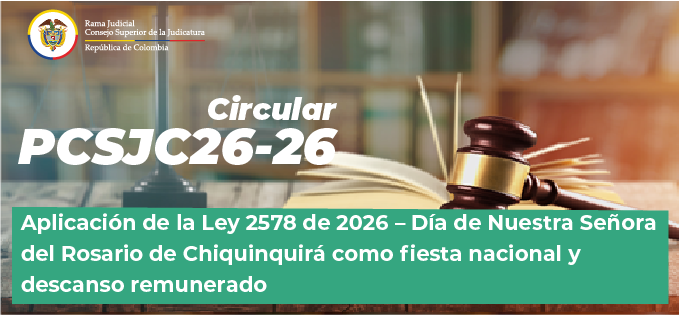 Circulares Consejo Superior de la Judicatura 2026