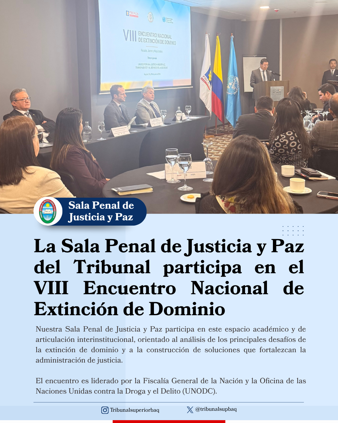 La Sala Penal de Justicia y Paz del Tribunal participa en el VIII Encuentro Nacional de Extinción de Dominio