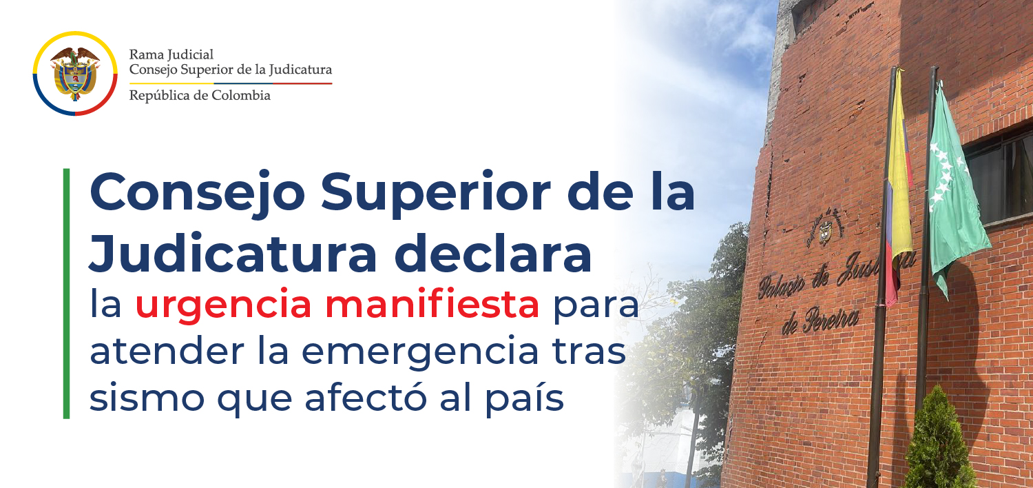 Judicatura declaró la urgencia manifiesta para atender la emergencia tras sismo que afectó al país